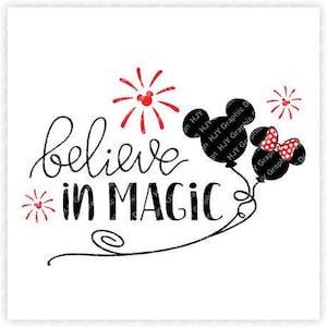 Geloof in magie, vuurwerk, ballonnen, Mickey, Minnie, muis, boog, oren, digitaal, downloaden, TShirt, cut file, SVG, ijzer op, overdracht