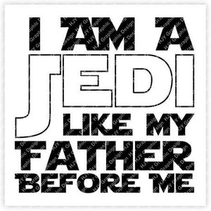 Star Wars, I am a Jedi Like My Father Before Me, Digital, Download, TShirt, Cut File, SVG, Bügeln, Übertragen