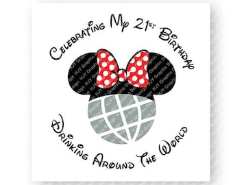 Epcot, Birthday, 21, Drinking, Around, World, Food and Wine Festival, Digital, Download, TShirt, Cut File, SVG, Iron on, Transfer