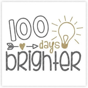 May include: A black and white graphic design with the text "100 days brighter" and an arrow pointing to a light bulb with a heart. The light bulb is gold.