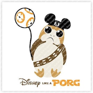May include: A cartoon illustration of a Porg character from Star Wars, holding a BB-8 balloon. The Porg is beige and brown with large eyes and a sad expression. The text "Disney LIKE A PORG" is at the bottom.