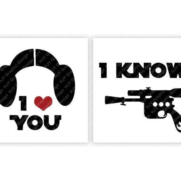 Star, Wars, I Love You, I Know, Buns, Blaster, Princess, Leia, Han Solo, Digital, Download, TShirt, Cut File, SVG, Iron on, Transfer