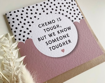 Chemo is tough but we know someone tougher card - Chemotherapy / Radiotherapy, Radio