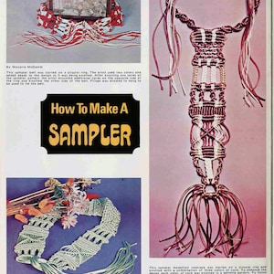 May include: Two different styles of macrame belts, one in red and white, the other in green. Both belts are made with a series of knots and have fringe at the ends. The text "How To Make A SAMPLER" is printed in a yellow box.