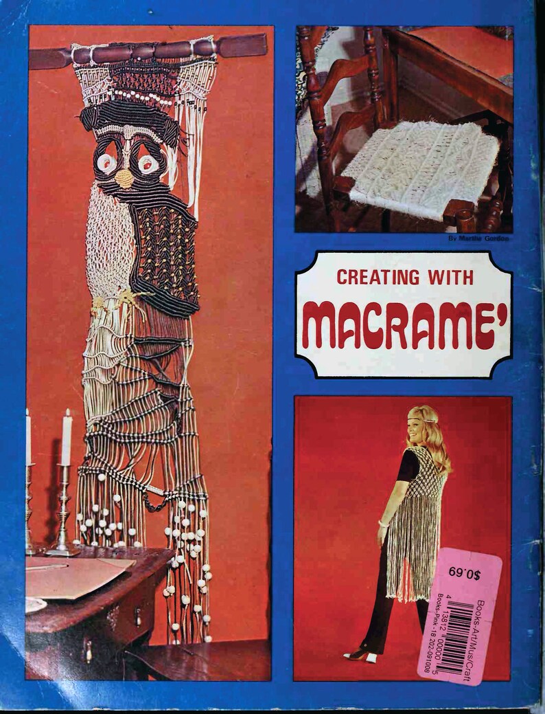 May include: A book cover with the title "Creating with Macrame" in bold red letters. The cover features three images: a macrame owl wall hanging, a macrame chair seat, and a person wearing a macrame vest. The price of the book is $0.69.