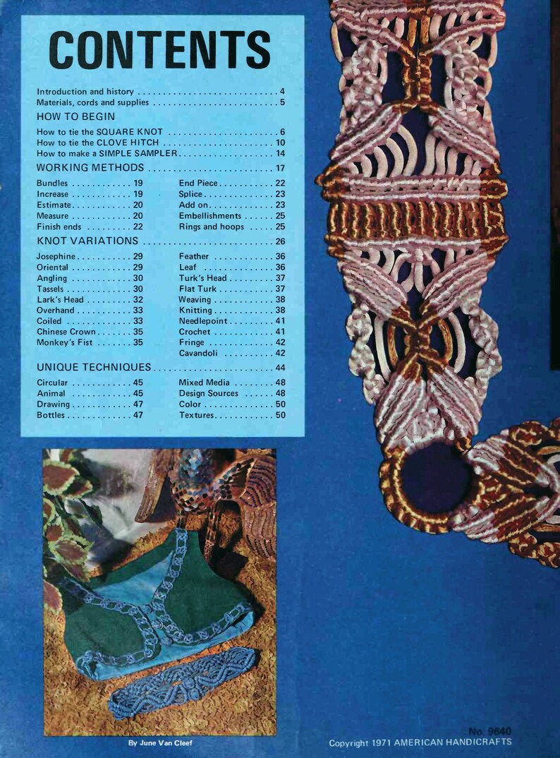 May include: A book cover with the title "CONTENTS" and a list of knotting techniques, including Josephine, Oriental, Angling, Tassels, Lark's Head, Overhand, Coiled, Chinese Crown, Monkey's Fist, Feather, Leaf, Turk's Head, Flat Turk, Weaving, Knitting, Needlepoint, Crochet, Fringe, Cavandoli, Circular, Animal, Drawing, Bottles, Mixed Media, Design Sources, Color, and Textures. The book cover is blue with a pink and brown knotted rope design.