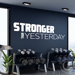BIG GYM Wall Vinyl Decal &quot;Stronger than yesterday&quot; motivational, inspirational quote, exercise, lift, weights, health