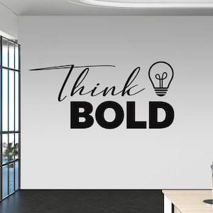 BIG OFFICE Wall Vinyl Decal "Think Bold" with light bulb, motivational, inspirational textual decal