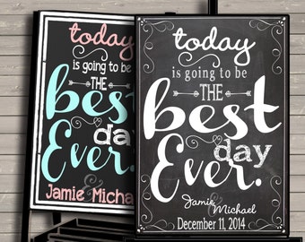 wedding chalkboard style sign, wedding decor, wedding sign, today is going to be the best day ever, best day ever sign, modern wedding decor