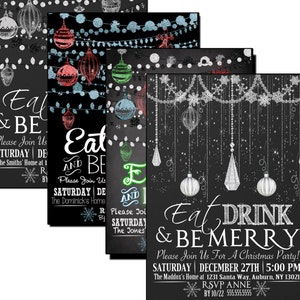 May include: Four different chalkboard style Christmas party invitations with a black background and white text. The invitations feature a festive design with ornaments, snowflakes, and lights. The text on the invitations reads "Eat Drink & Be Merry" and includes details about the party, such as the date, time, and location.