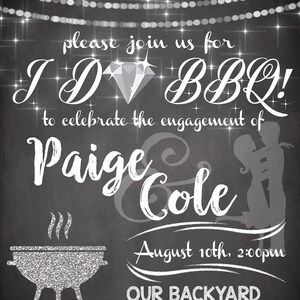 May include: Black and white chalkboard style invitation with silver glitter accents. The invitation reads "Please join us for I Do BBQ! to celebrate the engagement of Paige & Cole August 10th, 2:00pm OUR BACKYARD 12312 Engagement Dr. Auburn, NY RSVP: 555-123-9432 We Hope You Can Make It!"