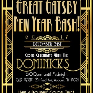 May include: A gold and black Art Deco style invitation for a Great Gatsby New Year's Eve bash. The invitation features the text "Great Gatsby New Year Bash!" with the date "December 31st" and the year "2017". The invitation also includes the text "Come Celebrate with the Dominicks" and the time and location of the party.