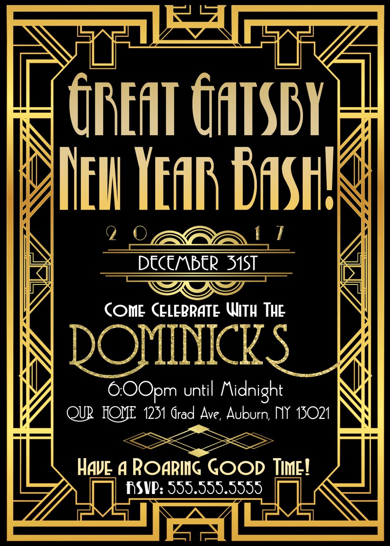 May include: A gold and black Art Deco style invitation for a Great Gatsby New Year's Eve bash. The invitation features the text "Great Gatsby New Year Bash!" with the date "December 31st" and the year "2017". The invitation also includes the text "Come Celebrate with the Dominicks" and the time and location of the party.