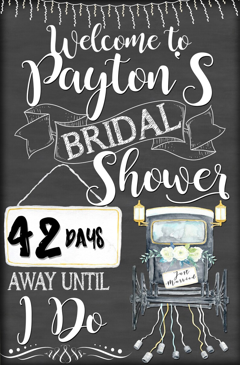 Bridal shower welcome sign, bridal shower chalkboard welcome sign style download, custom bridal shower signs, days until I do sign for her image 6