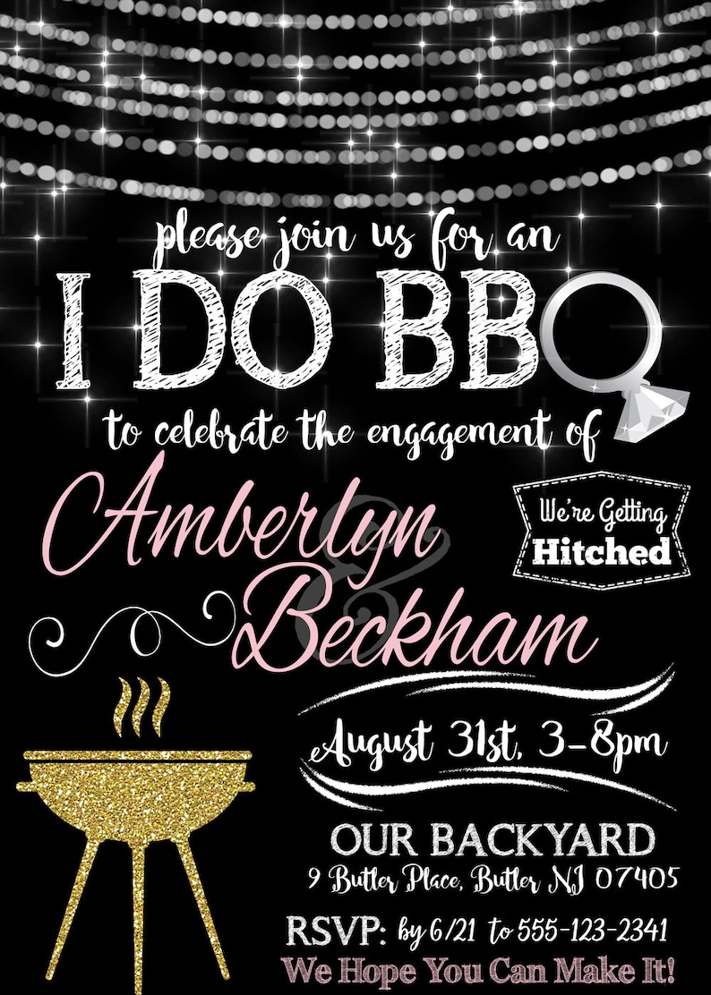 May include: Black and white engagement party invitation with gold glitter accents. The invitation reads "I Do BBQ" to celebrate the engagement of Amberlyn & Beckham. The date and time of the party are August 31st, 3-8pm. The location is "Our Backyard" at 9 Butler Place, Butler NJ 07405. RSVP by 6/21 to 555-123-2341. The invitation also includes the text "We're Getting Hitched".