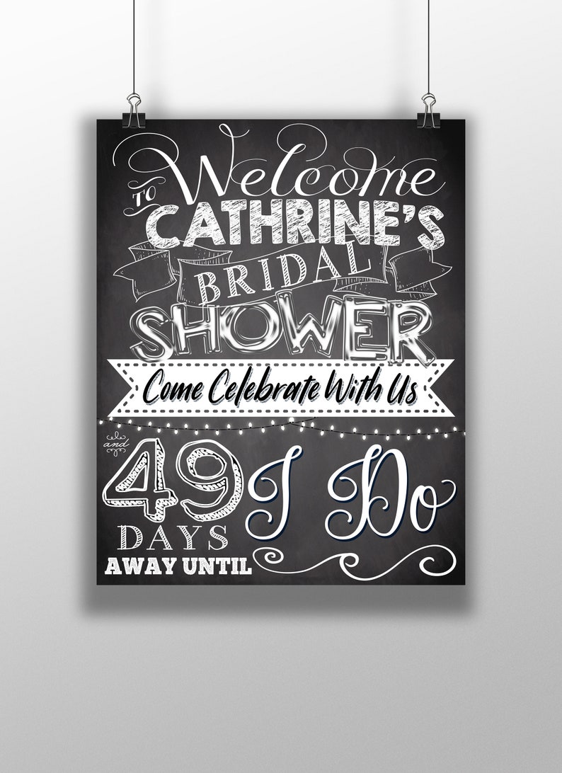 Bridal shower welcome sign, bridal shower chalkboard welcome sign style download, custom bridal shower signs, days until I do sign for her image 1