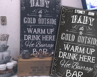 Custom Hot Beverage Bar Chalkboard sign style, baby its cold outside sign, warm up here, winter wedding, beverage bar sign, hot chocolate