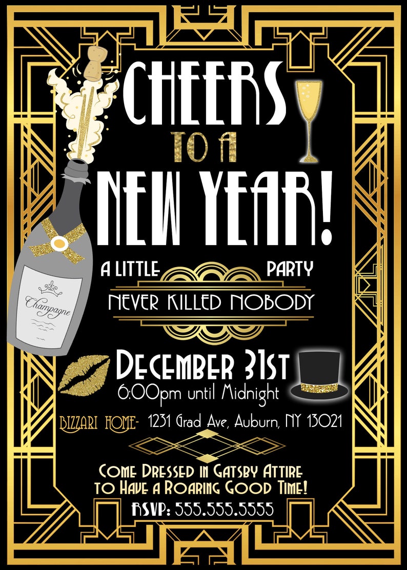 May include: A black and gold Art Deco style New Year's Eve party invitation with the text "CHEERS TO A NEW YEAR!" and "A LITTLE NEVER KILLED NOBODY". The invitation includes details for the party, including the date, time, and location.