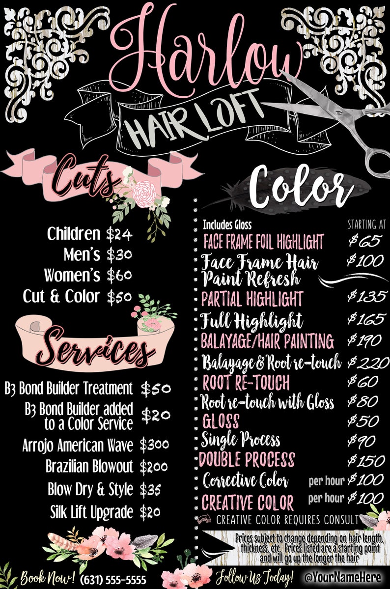 May include: A black chalkboard with pink and white lettering advertising hair salon services. The salon is called Harlow Hair Loft. The price list includes cuts, color, and services such as bond builder treatment, American wave, and blow dry and style. The salon's phone number is (631) 555-5555.