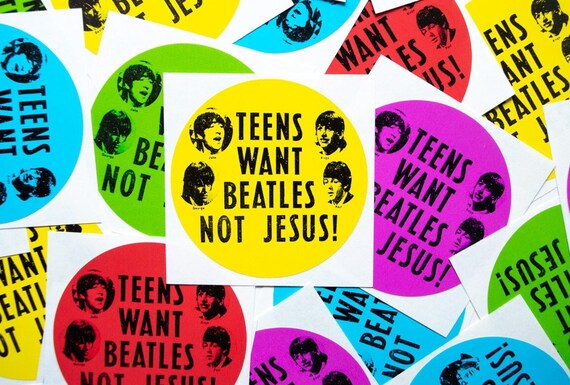 Teens Want Beatles Not Jesus Stickers | 60's The Beatles Sticker | Glossy Vinyl Sticker