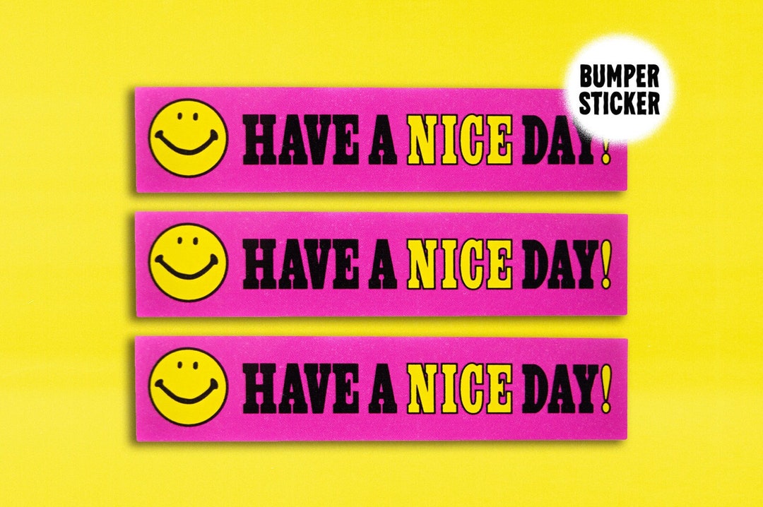 Have A Nice Day Smiley Face Bumper Sticker Vintage Inspired - Etsy
