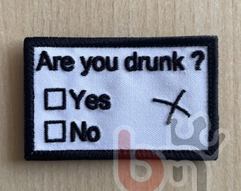 Humorvoller Aufnäher „Bist du betrunken?“ | Gestickter Aufnäher 80 x 50 mm | Klettverschluss oder zum Aufnähen | Airsoft, Militär, Humor