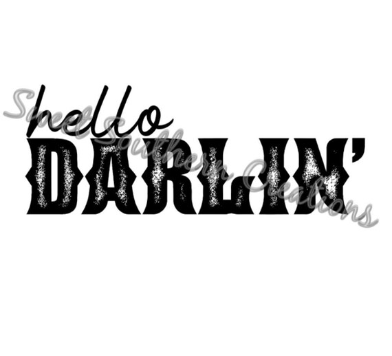 Hello Darlin' PNG & SVG Etsy