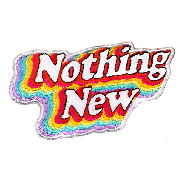 Nothing New Embroidered Patch, Rainbow Iron On Patch, Sew-On Patch, Retro 70s Dead-stock Patch for Jacket