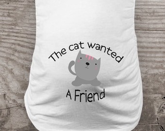 Funny shirts The cat wanted a friend  Pregnancy Announcement