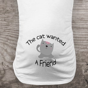 Funny shirts The cat wanted a friend Pregnancy Announcement image 1