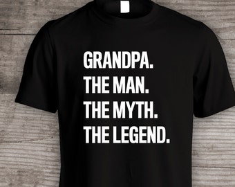 Grandpa The Man The Myth The Legend Mens Funny T-Shirt Gifts For Dads or Grandpas For Fathers Day