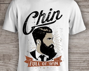 Fathers Day gifts, T-shirt Chin full of win shirt personalized custom made clothing mens birthday gift for him
