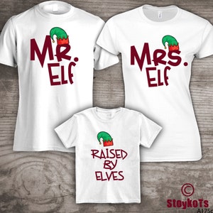 Personalized Christmas family t-shirts &quot;Raised by Elves&quot; Mom Dad baby elf, Novelty Holiday gifts family gathering - listing is for one shirt
