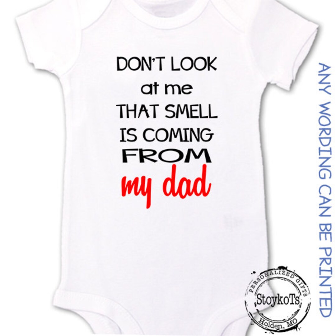 Funny baby shirts for boys girls personalized bodysuit onesie Don't Look at me that smell is