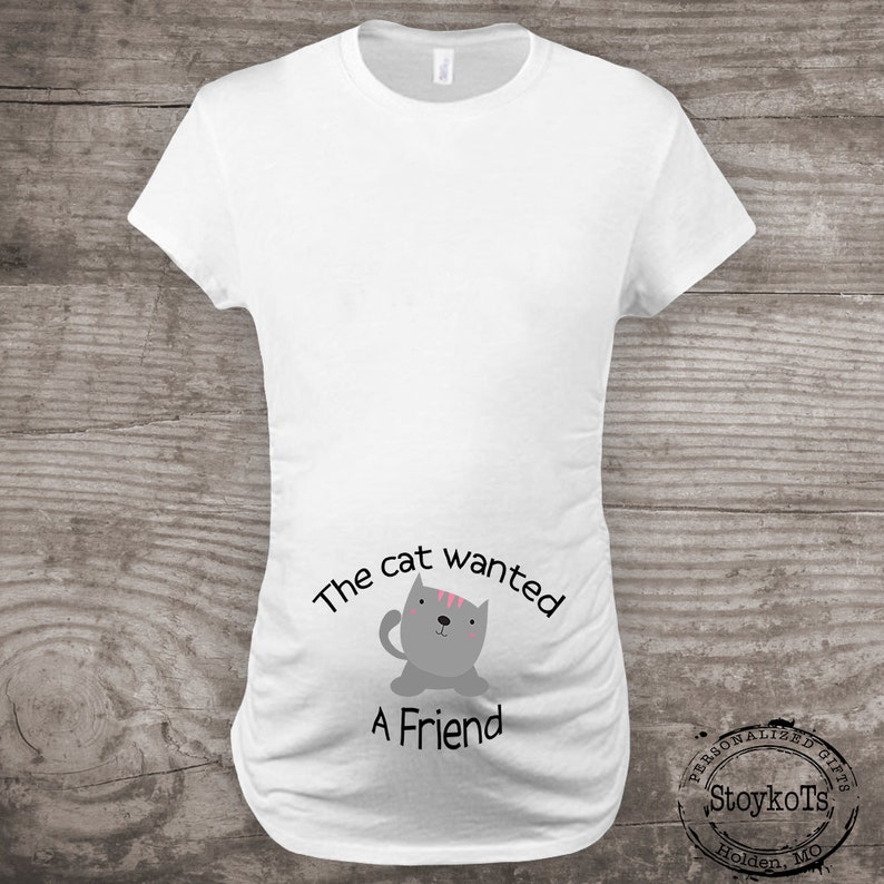 Funny shirts The cat wanted a friend Pregnancy Announcement image 1