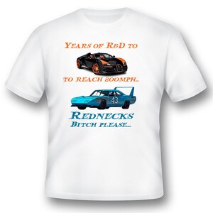 Years of R&D to reach 200mph, Rednecks bitch please Black or white tee. muscle cars, retirement party gift for older man