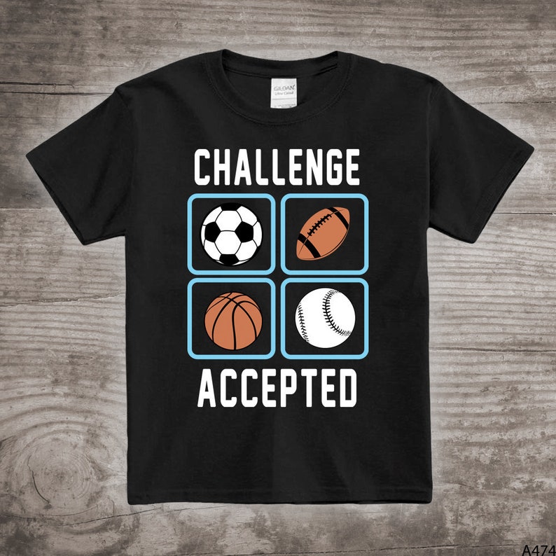 Challenge Accepted, Sports Birthday Party, Gifts for kids, Soccer, Baseball, Football, Basketball tshirt image 1