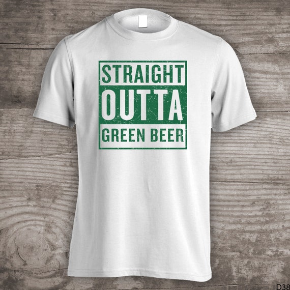 St Patricks Day shirt Straight outta Green beer tshirt funny irish t-shirt personalized -d38 Il_570xn