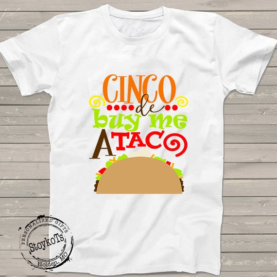Taco Birthday Cinco De Mayo Gift T-Shirt Taco Birthday Cinco De Mayo Gift T-Shirt