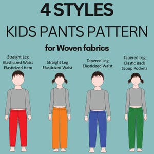 May include: A sewing pattern for kids pants featuring 4 styles for woven fabrics. The text reads 4 STYLES KIDS PANTS PATTERN for Woven fabrics. Illustrations show four figures wearing red, orange, blue, and green pants with various leg and waist details.