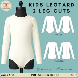 May include: A long-sleeve cream-coloured leotard on a mannequin, accompanied by technical line drawings showing hip and thigh leg cut options. Text includes KIDS LEOTARD 2 LEG CUTS, PRINT PDF, PROJECTOR, Ages 4-18, PDF SLOPER BLOCK, and KNIT.