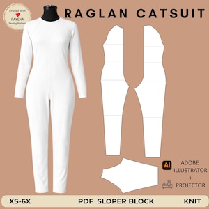 May include: A white long-sleeve raglan catsuit on a mannequin next to white sewing pattern pieces on a tan background. Text includes RAGLAN CATSUIT, DRAFTED WITH RAYENA SEWING PATTERN, ADOBE ILLUSTRATOR + PROJECTOR, XS-6X, PDF SLOPER BLOCK, and KNIT.