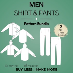 May include: A digital pattern bundle for a shirt and pants, featuring line drawings of a button-down shirt, a hooded shirt, and trousers. Text includes MEN SHIRT & PANTS, Pattern Bundle, 2 Shirt Styles Included, PRINT PDF, PROJECTOR, and BUY LESS . MAKE MORE.