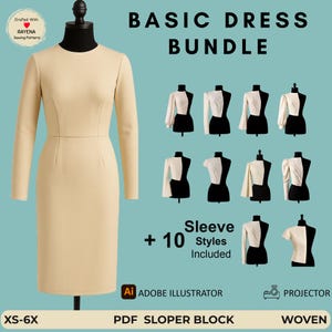 May include: A beige long-sleeve dress on a mannequin, labeled Basic Dress Bundle. Includes 10 sleeve styles, PDF sloper block for woven fabric, Adobe Illustrator files, and projector compatibility. Sizes range from XS to 6X, featuring a round neckline.