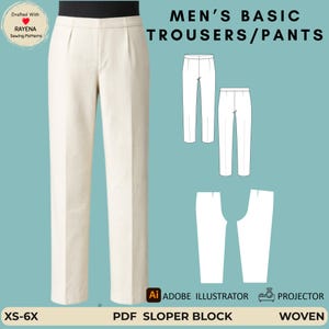 May include: Off-white trousers with a waistband and straight legs. The image includes text reading MEN'S BASIC TROUSERS/PANTS, DRAFTED WITH RAYENA SEWING PATTERNS, XS-6X, PDF SLOPER BLOCK, WOVEN, ADOBE ILLUSTRATOR, and PROJECTOR, alongside white line drawings.