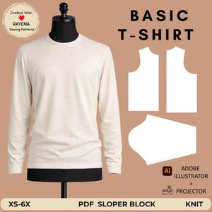 May include: A long-sleeve cream-colored t-shirt on a black mannequin. The image includes the text BASIC T-SHIRT, DRAFTED WITH RAYENA SEWING PATTERNS, ADOBE ILLUSTRATOR + PROJECTOR, PDF SLOPER BLOCK, KNIT, and XS-6X, alongside white pattern outlines.