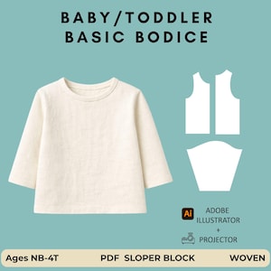 Könnte beinhalten: Ein cremefarbenes Langarmshirt neben weißen Schnittmustern für ein Baby/Kleinkind-Oberteil. Der Text lautet: BABY/TODDLER BASIC BODICE, Ages NB-4T, PDF SLOPER BLOCK, WOVEN, ADOBE ILLUSTRATOR + PROJECTOR. Der Hintergrund ist in einem einheitlichen Blaugrün.