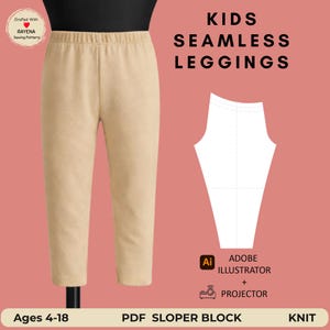 May include: Beige kids seamless leggings displayed as a sewing pattern. The image includes text reading KIDS SEAMLESS LEGGINGS, ADOBE ILLUSTRATOR + PROJECTOR, and PDF SLOPER BLOCK. A circular logo reads Drafted with Rayena Sewing Patterns.