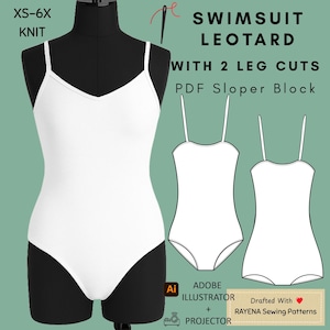 May include: A white leotard swimsuit on a black mannequin, accompanied by two line-art illustrations showing different leg cuts. Text includes XS-6X KNIT, SWIMSUIT LEOTARD WITH 2 LEG CUTS, PDF Sloper Block, Adobe Illustrator + Projector, and Drafted With Rayena Sewing Patterns.