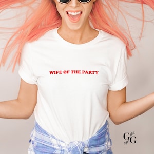 Wife of the Party Shirt-Wife of the Party-Mrs. Shirt-Bride Shirt-Bride to Be Shirt-Wifey Shirt-Bachelorette Shirt-Bride Gift-Gift for Bride